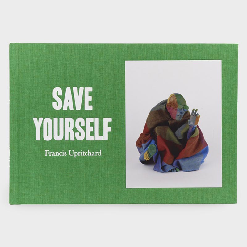 Francis Upritchard, "Save Yourself", exhibition catalogue, 2009. Design: Kalee Jackson. Photo: Bryan James. Courtesy of the Govett-Brewster Art Gallery.